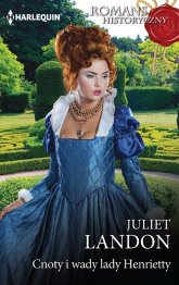 Cnoty i wady lady Henrietty - Juliet Landon | mała okładka