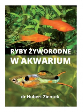 Ryby żyworodne w akwarium - Hubert Zientek | mała okładka