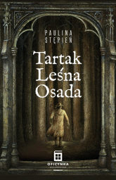 Tartak Leśna Osada - Paulina Stępień | mała okładka