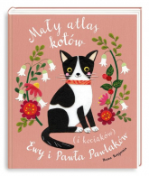 Mały atlas kotów (i kociaków) Ewy i Pawła Pawlaków - Kozyra-Pawlak Ewa, Pawlak Paweł | mała okładka