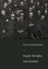 Ksiądz Kaingba mój dziadek - Ewa Kraskowska | mała okładka