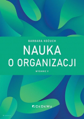 Nauka o organizacji - Barbara Kożuch | mała okładka