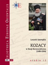 Kozacy w Rosji Borysa Jelcyna (1989-1999) - Leszek Szerepka | mała okładka