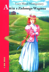 Ania z Zielonego Wzgórza - Montgomery Lucy Maud | mała okładka