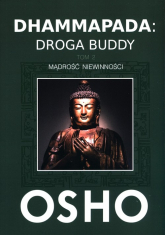 Dhammapada: Droga Buddy Tom 2 Mądrość niewinności - Osho | mała okładka