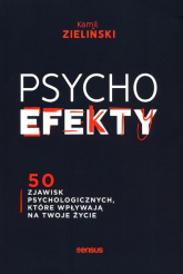 PSYCHOefekty 50 zjawisk psychologicznych które wpływają na Twoje życie - Kamil Zieliński | mała okładka