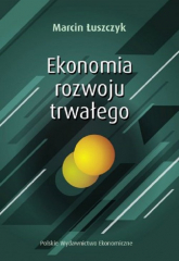 Ekonomia rozwoju trwałego - Marcin Łuszczyk | mała okładka