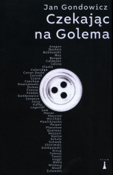 Czekając na Golema - Jan Gondowicz | mała okładka