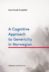 A Cognitive Approach to Genericity in Norwegian - Anna Kurek-Przybilski | mała okładka