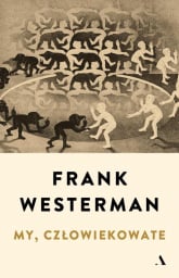 My człowiekowate - Frank Westerman | mała okładka