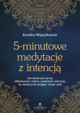 5-minutowe medytacje z intencją - Anusha Wijeyakumar | mała okładka