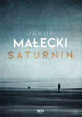 Saturnin Wielkie Litery - Jakub Małecki | mała okładka