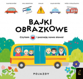 Bajki obrazkowe Pojazdy - Wojtkowiak-Skóra Patrycja | mała okładka