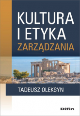 Kultura i etyka zarządzania - Tadeusz Oleksyn | mała okładka