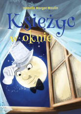 Księżyc w oknie - Margot Moulin Isabelle | mała okładka