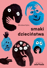 Smaki dzieciństwa - Mirosława Kątna | mała okładka