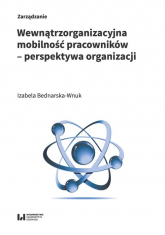 Wewnątrzorganizacyjna mobilność pracowników - perspektywa organizacji - Izabela Bednarska-Wnuk | mała okładka