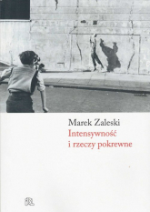 Intensywność i rzeczy pokrewne - Marek Zaleski | mała okładka