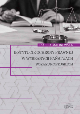 Instytucje ochrony prawnej w wybranych państwach pozaeuropejskich - Izabela Malinowska | mała okładka