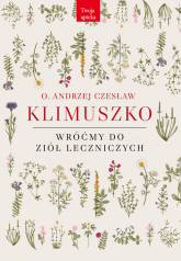 Wróćmy do ziół leczniczych - Klimuszko Andrzej Czesław | mała okładka