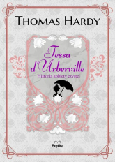 Tessa d'Urberville Historia kobiety czystej - Thomas Hardy | mała okładka
