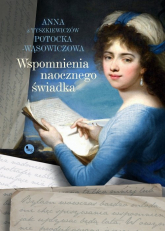 Wspomnienia naocznego świadka - Anna Potocka-Wąsowiczowa | mała okładka