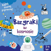 Kapitan Nauka Bazgraki w kosmosie (3-6 lat) -  | mała okładka