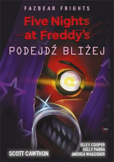 Five Nights at Freddy’s Fazbear Frights Podejdź bliżej - Scott Cawthon | mała okładka