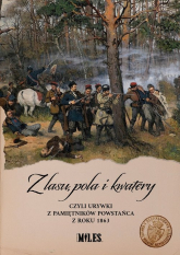 Z lasu pola i kwatery czyli urywki z pamiętników powstańca z roku 1863 -  | mała okładka