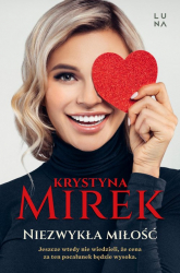 Niezwykła miłość - Krystyna Mirek | mała okładka