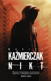 Nikt - Maciej Kaźmierczak | mała okładka