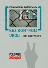 Bez kontroli uboli Listy małżonków - Bukojemska Ewa, Bukojemski Michał | mała okładka