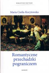 Romantyczne przechadzki pograniczem - Maria Cieśla-Korytowska | mała okładka
