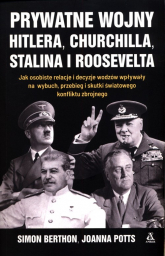 Prywatne wojny Hitlera, Churchilla, Stalina i Roosevelta - Berthon Simon, Potts Joanna | mała okładka