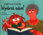 Wyobraź sobie - Patricia Forde | mała okładka