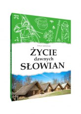 Życie dawnych Słowian - Artur Jabłoński | mała okładka