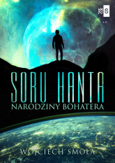 Soru Hanta Narodziny bohatera - Wojciech Smoła | mała okładka