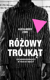 Różowy trójkąt Los homoseksualisty w III Rzeszy - Alexander Zinn | mała okładka