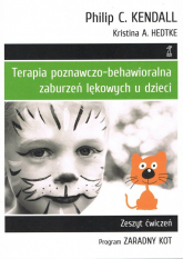 Terapia poznawczo-behawioralna zaburzeń lękowych u dzieci Zeszyt ćwiczeń - Hedtke Kristina A., Kendall Philip C. | mała okładka