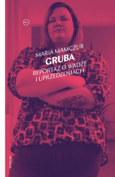 Gruba Reportaż o wadze i uprzedzeniach - Maria Mamczur | mała okładka