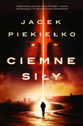 Ciemne siły - Jacek Piekiełko | mała okładka