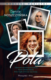 Wnuczka wariatki Pola - Danuta Noszczyńska | mała okładka