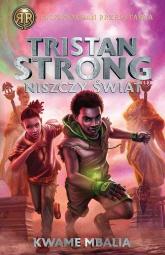 Tristan Strong niszczy świat Tom 2 - Kwame Mbalia | mała okładka