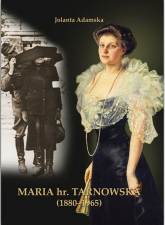 Maria hr. Tarnowska (1880-1965) - Jolanta Adamska | mała okładka