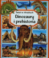 Dinozaury i prehistoria Świat w obrazkach - Beaumont Emilie | mała okładka