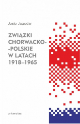 Związki chorwacko-polskie w latach 1918-1965 - Josip Jagodar | mała okładka