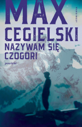 Nazywam się Czogori - Max Cegielski | mała okładka