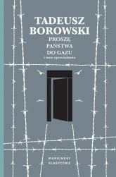 Proszę państwa do gazu i inne opowiadania - Tadeusz Borowski | mała okładka