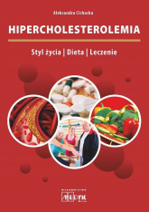 Hipercholesterolemia Styl życia  Dieta Leczenie - Aleksandra Cichocka | mała okładka