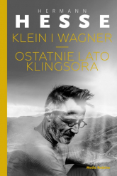 Klein i Wagner Ostatnie lato Klingsora - Hermann Hesse | mała okładka
